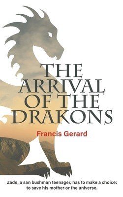 The Arrival of the Drakons (Gerard Francis)(Paperback)