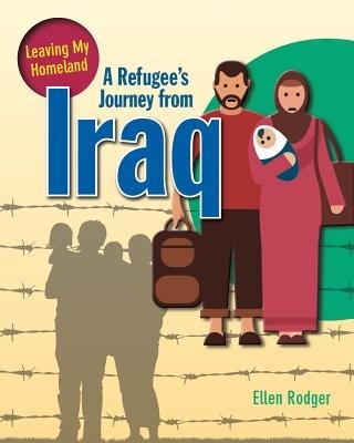 A Refugee's Journey from Iraq (Rodger Ellen)(Paperback)