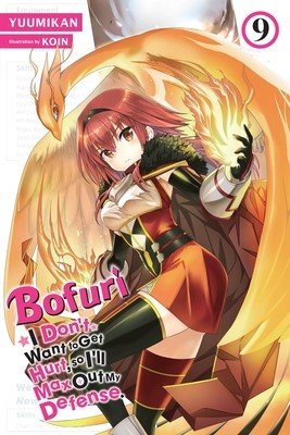 Bofuri: I Don't Want to Get Hurt, So I'll Max Out My Defense., Vol. 9 (Light Novel) (Yuumikan)(Paperback)
