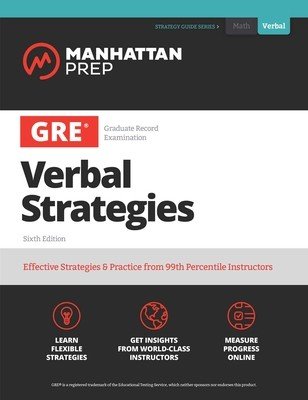 GRE All the Verbal: Effective Strategies & Practice from 99th Percentile Instructors (Manhattan Prep)(Paperback)