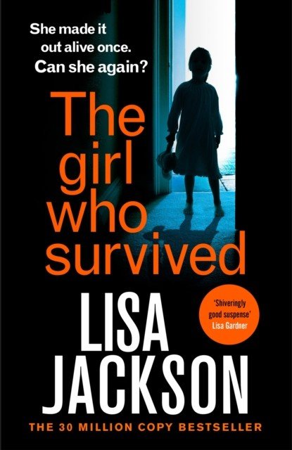 Girl Who Survived - an absolutely gripping thriller from the international bestseller that will keep you on the edge of your seat (Jackson Lisa)(Paperback / softback)