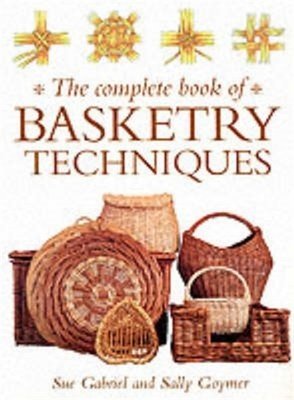 The Complete Book of Basketry Techniques (Goymer Sally)(Paperback)
