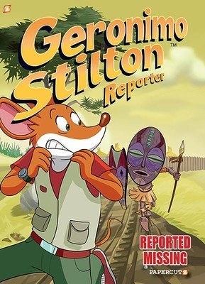 Geronimo Stilton Reporter Vol. 13: Reported Missing (Stilton Geronimo)(Pevná vazba)