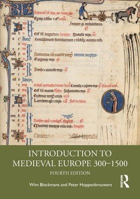 Introduction to Medieval Europe 300-1500 (Blockmans Wim)(Paperback)