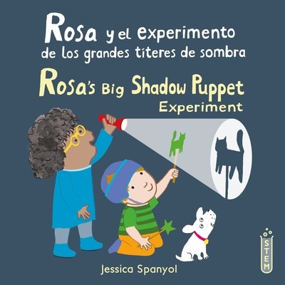 Rosa Y El Experimento de Los Grandes Tteres de Sombra/Rosa's Big Shadow Puppet Experiment (Spanyol Jessica)(Paperback)