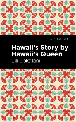Hawaii's Story by Hawaii's Queen (Liliuokalani)(Paperback)