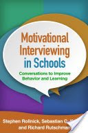 Motivational Interviewing in Schools: Conversations to Improve Behavior and Learning (Rollnick Stephen)(Paperback)