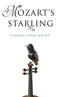 Mozart's Starling (Haupt Lyanda Lynn)(Paperback / softback)