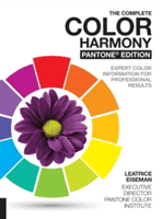 The Complete Color Harmony, Pantone Edition: Expert Color Information for Professional Results (Eiseman Leatrice)(Paperback)