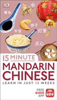 15 Minute Mandarin Chinese - Learn in Just 12 Weeks (DK)(Paperback / softback)