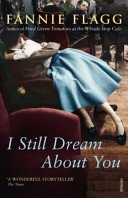 I Still Dream About You (Flagg Fannie)(Paperback / softback)