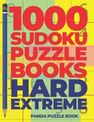 1000 Sudoku Puzzle Books Hard Extreme: Brain Games for Adults - Logic Games For Adults (Book Panda Puzzle)(Paperback)
