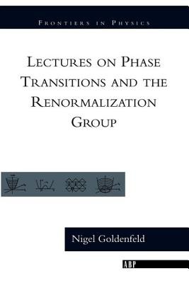 Lectures On Phase Transitions And The Renormalization Group (Goldenfeld Nigel)(Paperback / softback)