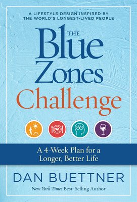 The Blue Zones Challenge: A 4-Week Plan for a Longer, Better Life (Buettner Dan)(Paperback)