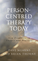 Person-Centred Therapy Today: New Frontiers in Theory and Practice (Mearns Dave)(Paperback)