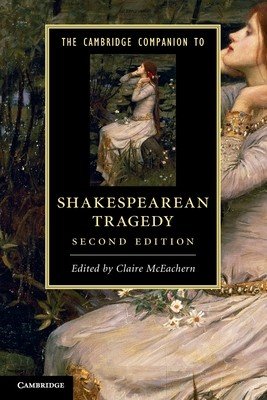 The Cambridge Companion to Shakespearean Tragedy (McEachern Claire)(Paperback)