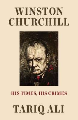 Winston Churchill: His Times, His Crimes (Ali Tariq)(Pevná vazba)