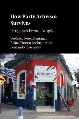 How Party Activism Survives (Prez Bentancur Vernica)(Paperback)