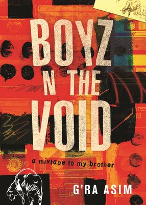 Boyz N the Void: A Mixtape to My Brother (Asim G'Ra)(Paperback)