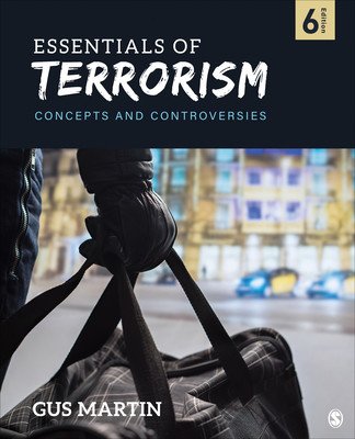 Essentials of Terrorism: Concepts and Controversies (Martin Gus)(Paperback)
