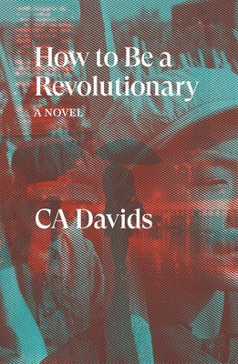 How to Be a Revolutionary (Davids C. a.)(Paperback)