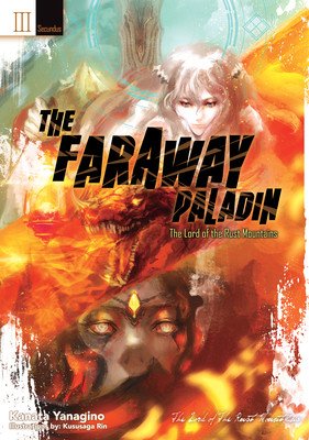 The Faraway Paladin: The Lord of the Rust Mountains: Secundus (Yanagino Kanata)(Pevná vazba)