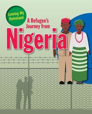 A Refugee's Journey from Nigeria (Rodger Ellen)(Paperback)