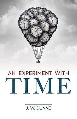 An Experiment with Time (Dunne J. W.)(Paperback)