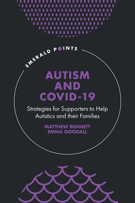 Autism and Covid-19: Strategies for Supporters to Help Autistics and Their Families (Bennett Matthew)(Pevná vazba)