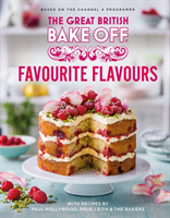 Great British Bake Off: Favourite Flavours (The The Bake Off Team)(Pevná vazba)