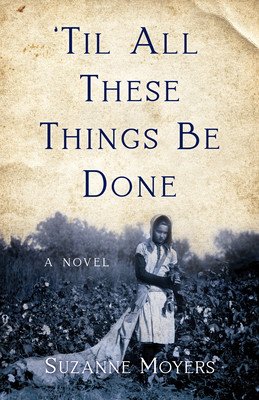 'Til All These Things Be Done (Moyers Suzanne)(Paperback)