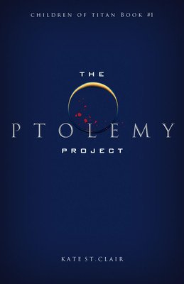 The Ptolemy Project (St Clair Kate)(Paperback)