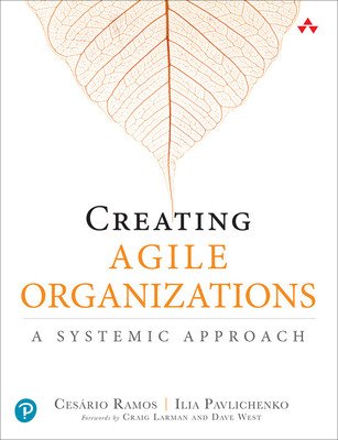 Creating Agile Organizations: A Systemic Approach (Ramos Cesario)(Paperback)
