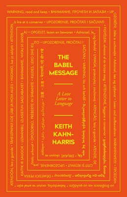 The Babel Message: A Love Letter to Language (Kahn-Harris Keith)(Paperback)