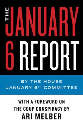 The January 6 Report (January 6th Committee the)(Paperback)
