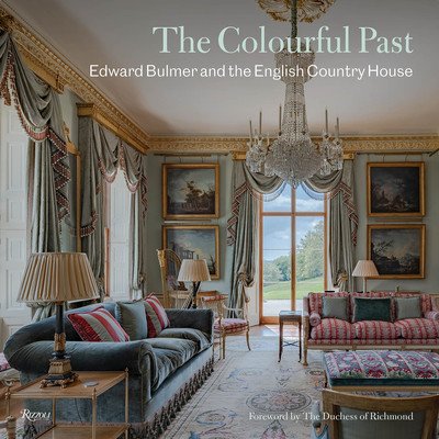 The Colourful Past: Edward Bulmer and the English Country House (Bulmer Edward)(Pevná vazba)