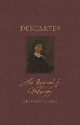 Descartes: The Renewal of Philosophy (Nadler Steven)(Pevná vazba)
