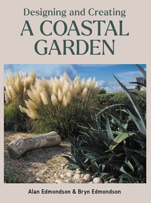 Designing and Creating a Coastal Garden (Edmondson Alan)(Pevná vazba)