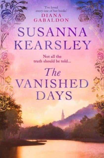 Vanished Days - 'An engrossing and deeply romantic novel' RACHEL HORE (Kearsley Susanna)(Paperback / softback)