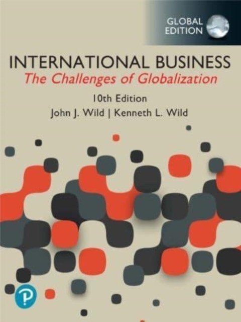 International Business: The Challenges of Globalization, Global Edition (Wild John)(Paperback / softback)