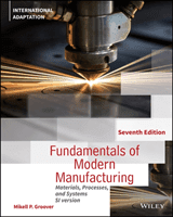 Fundamentals of Modern Manufacturing - Materials, Processes and Systems, 7th Edition International Adaptation (Groover MP)(Paperback / softback)