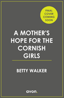 Mother's Hope for the Cornish Girls (Walker Betty)(Paperback / softback)