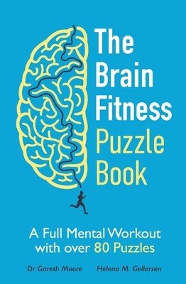Brain Fitness Puzzle Book - A Full Mental Workout with over 80 Puzzles (Moore Gareth)(Paperback / softback)