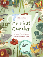My First Garden - For Little Gardeners Who Want to Grow (Gosling Livi)(Pevná vazba)