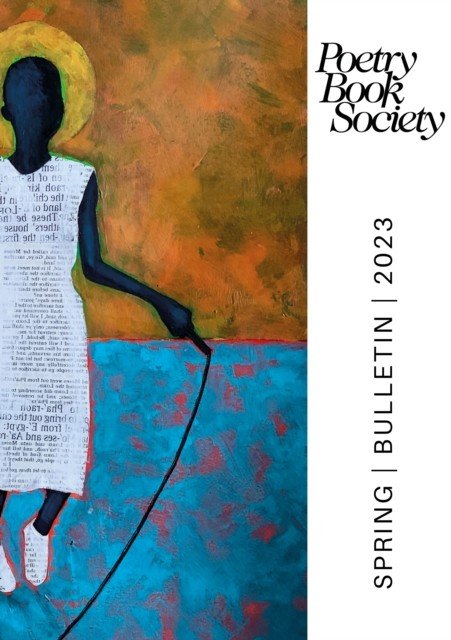 POETRY BOOK SOCIETY SPRING 2023 BULLETIN(Paperback / softback)