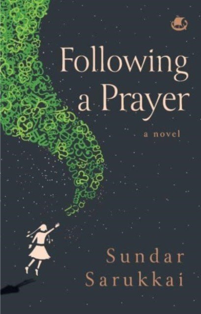 Following a Prayer : A Novel (Sarukkai Sundar)(Pevná vazba)