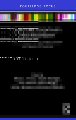 Culture, Creativity and Economy: Collaborative Practices, Value Creation and Spaces of Creativity (Hracs Brian J.)(Paperback)