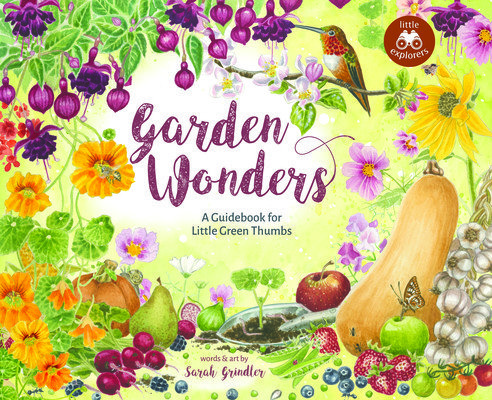 Garden Wonders: A Guidebook for Little Green Thumbs (Grindler Sarah)(Pevná vazba)