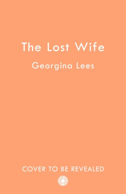 Lost Wife (Lees Georgina)(Paperback / softback)