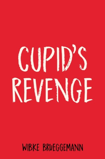 Cupid's Revenge (Brueggemann Wibke)(Paperback / softback)